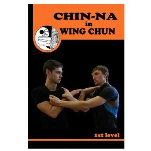 Chiin-na in Wing Chun