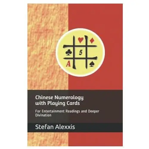 Independently published Chinese numerology with playing cards: for entertainment readings and deeper divination