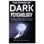 Dark Psychology: The Secrets of Manipulation, Persuasion & Unconscious Decision Making - Exposed Sklep on-line