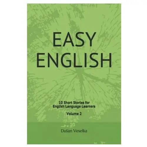 Easy English: 10 Short Stories for English Learners Volume 2