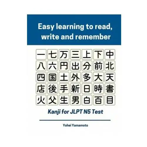 Independently published Easy learning to read, write and remember kanji for jlpt n5 test: full kanji vocabulary flash cards and characters you need to know for new 2019 japan