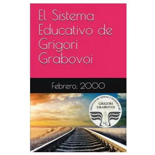 El sistema educativo de grigori grabovoi Independently published