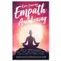 Empath awakening - how to stop absorbing pain, stress, and negative energy from others and start healing Independently published Sklep on-line