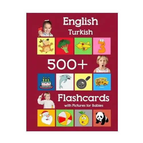 English Turkish 500 Flashcards with Pictures for Babies: Learning homeschool frequency words flash cards for child toddlers preschool kindergarten and