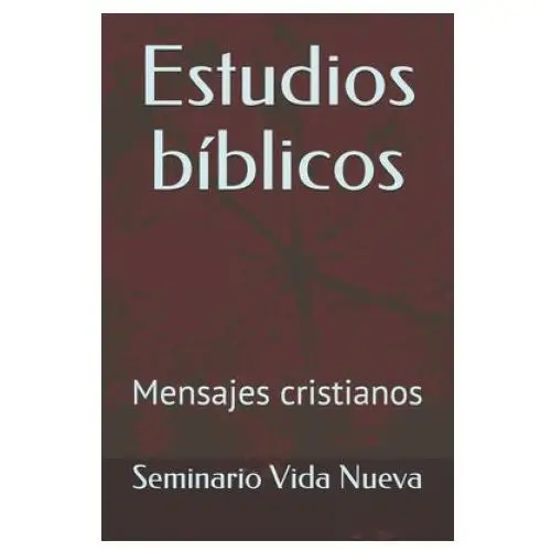 Independently published Estudios bíblicos: mensajes cristianos