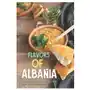 Flavors of Albania: Discover the Flavors of Albania With These Delicious Recipes Sklep on-line