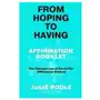 Independently published From hoping to having affirmation booklet: the ultimate law of attraction affirmation booklet Sklep on-line