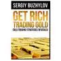 Get Rich Trading Gold Sklep on-line