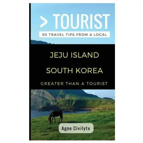 Independently published Greater than a tourist- jeju island south korea: 50 travel tips from a local