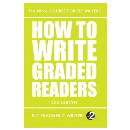 How to write graded readers Independently published