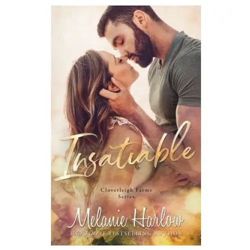 Insatiable: a cloverleigh farms standalone Independently published