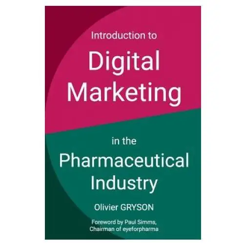 Introduction to digital marketing in the pharmaceutical industry Independently published