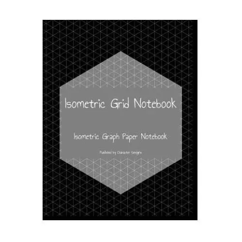 Independently published Isometric grid notebook: isometric graph paper notebook