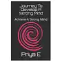 Independently published Journey to develop a strong mind: achieve a strong mind Sklep on-line