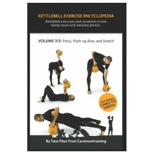 Independently published Kettlebell exercise encyclopedia vol. 3