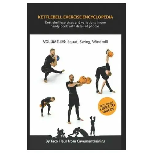 Independently published Kettlebell exercise encyclopedia vol. 4