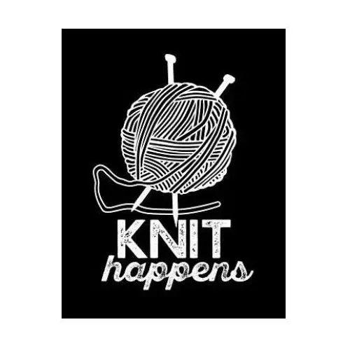 Independently published Knit happens knitting graph paper 2: 3: design your own knitting projects 8.5" x 11" 200 pages