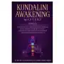 Kundalini Awakening Mastery: 6 Books In 1: Achieve Higher Consciousness & Spiritual Transcendence Using Meditation - Increase Psychic Intuition, Mi Sklep on-line