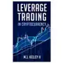 Leverage trading: in cryptocurrency Independently published Sklep on-line