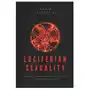 Independently published Luciferian sexuality: the forbidden religious wisdom of sacred sexuality Sklep on-line