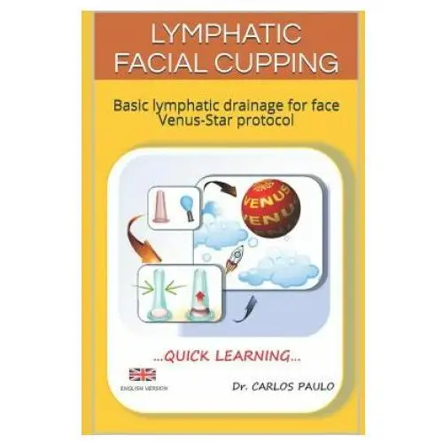 Lymphatic Facial Cupping: Basic Lymphatic Drainage for Face Venus-Star Protocol