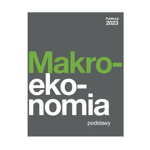 Makroekonomia - podstawy (2023 polish edition) Independently published