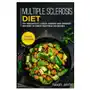 Multiple sclerosis diet: main course - 60+ breakfast, lunch, dinner and dessert recipes to treat multiple sclerosis Independently published Sklep on-line