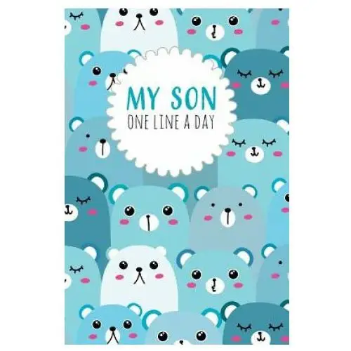 My son one line a day: five year memory book for moms Independently published