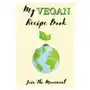 My vegan recipe book - join the movement Independently published Sklep on-line