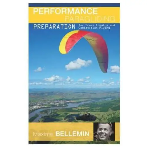 Independently published Performance paragliding - preparation for cross-country and competition flying