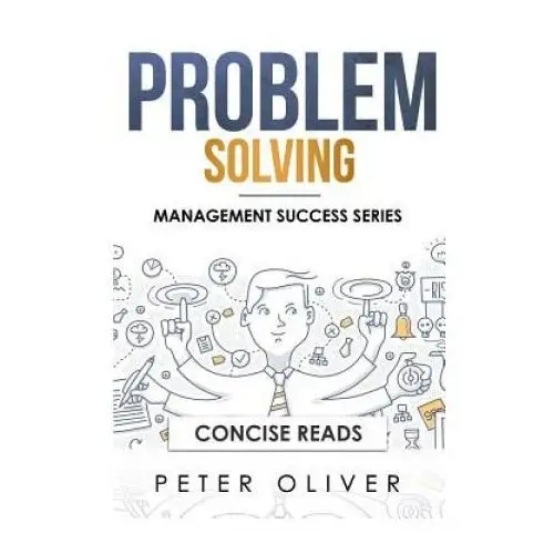 Independently published Problem solving: solve any problem like a trained consultant