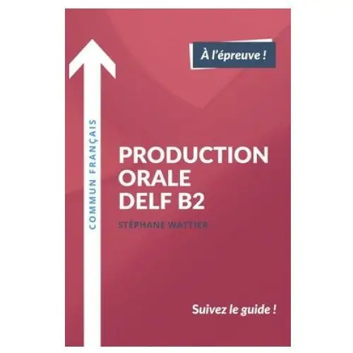 Production orale DELF B2