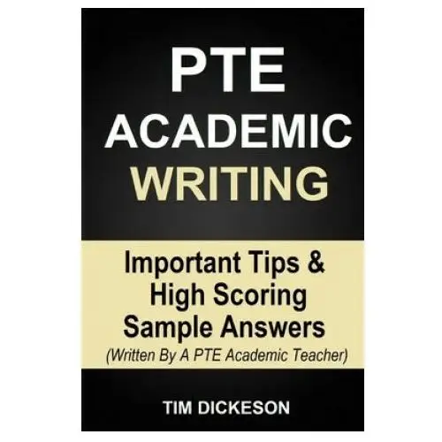 Pte academic writing: important tips & high scoring sample answers (written by a pte academic teacher) Independently published