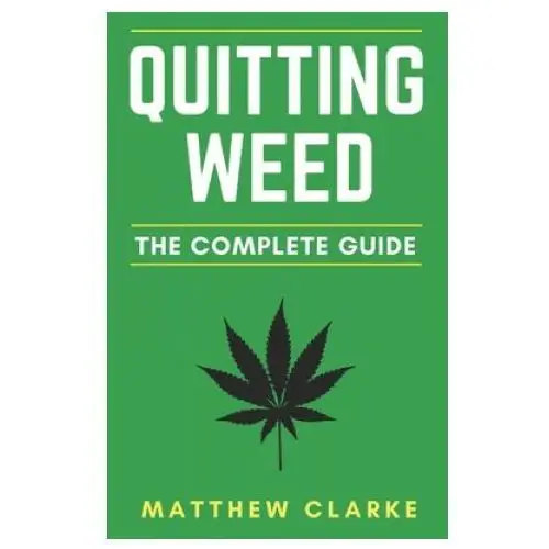 Quitting weed: the complete guide Independently published