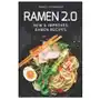 Ramen 2.0: New & Improved Ramen Recipes Sklep on-line