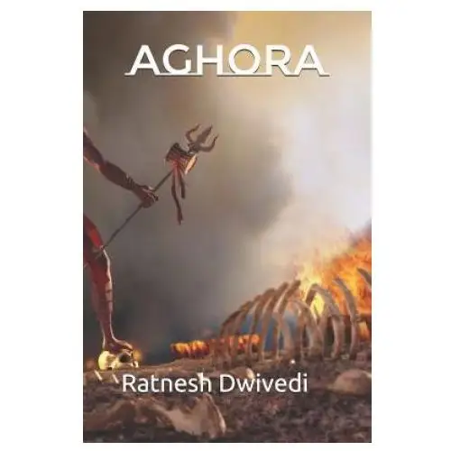 Ratnesh Dwivedi - Aghora