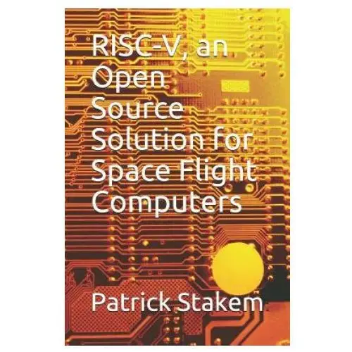 Independently published Risc-v, an open source solution for space flight computers