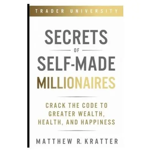 Secrets of self-made millionaires Independently published