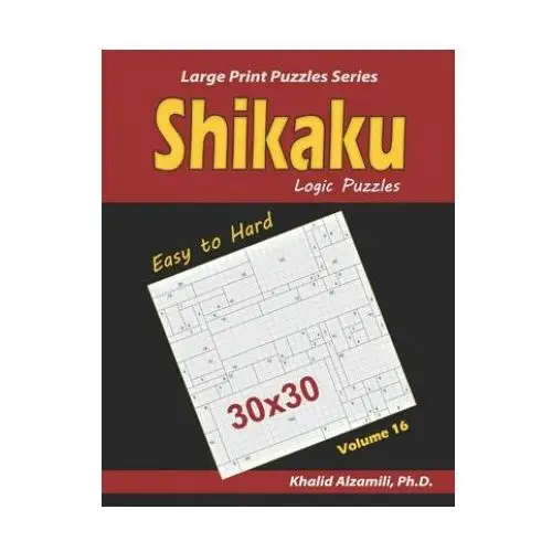 Shikaku Logic Puzzles: 100 Easy to Hard (30x30):: Keep Your Brain Young