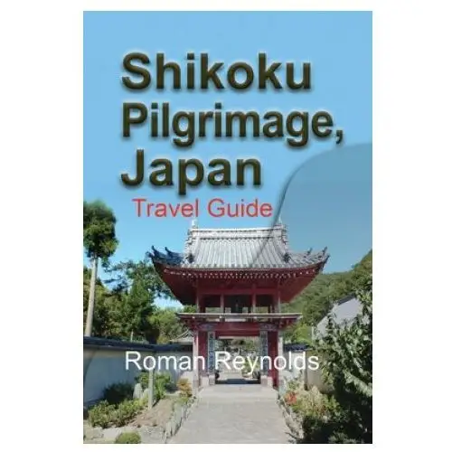 Independently published Shikoku pilgrimage, japan: travel guide