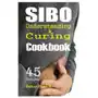 Sibo cookbook: understanding & curing sibo with 45 recipes Independently published Sklep on-line