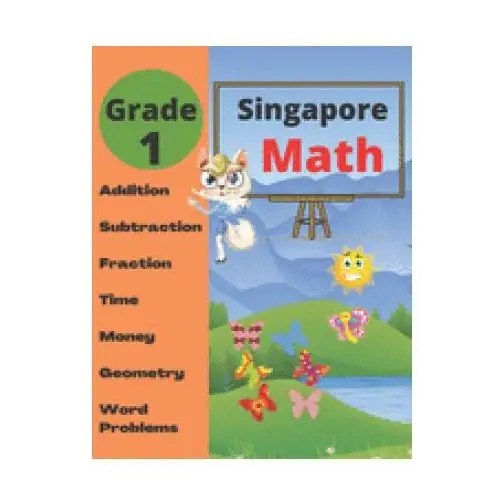 Singapore math grade 1 Independently published