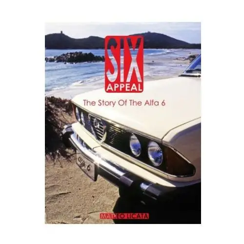 Six Appeal: The Story Of The Alfa 6