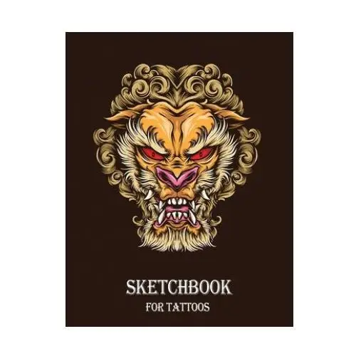 Sketchbook for tattoos: art sketch pad for tattoo designs new idea in tattoo sketch books Independently published