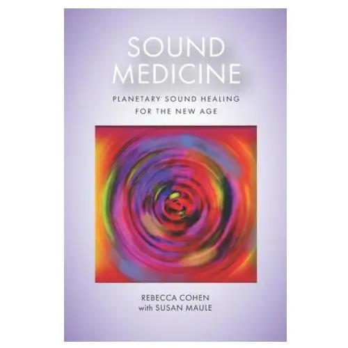 Sound medicine: planetary sound healing for the new age Independently published