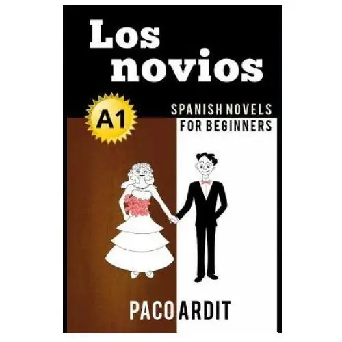 Independently published Spanish novels: los novios (spanish novels for beginners - a1)