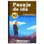 Independently published Spanish novels: pasaje de ida (spanish novels for pre intermediates - a2) Sklep on-line