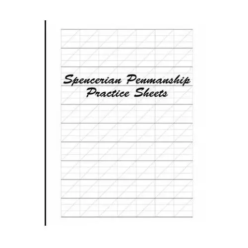 Spencerian penmanship practice sheets: cursive style handwriting worksheets for kids and adults Independently published