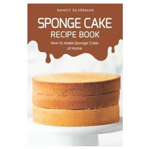 Sponge Cake Recipe Book: How to Make Sponge Cake at Home