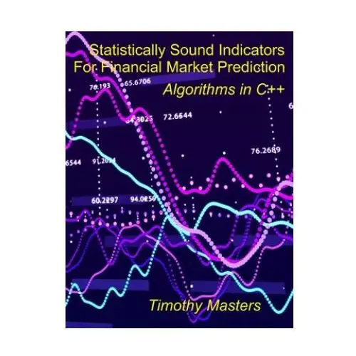 Statistically Sound Indicators For Financial Market Prediction: Algorithms in C++